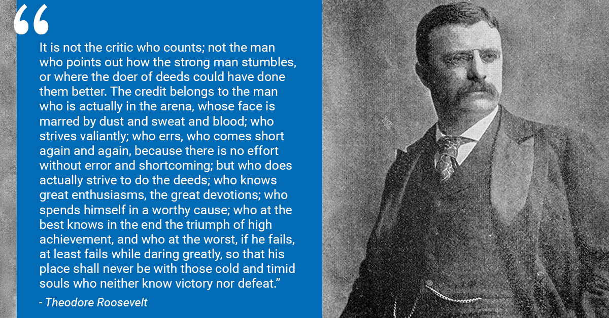 Theodore Roosevelt Man in the Arena Quote